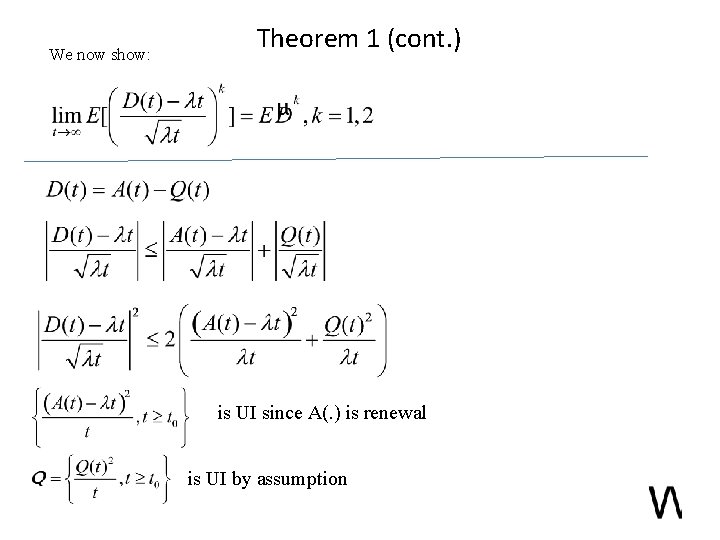 We now show: Theorem 1 (cont. ) is UI since A(. ) is renewal