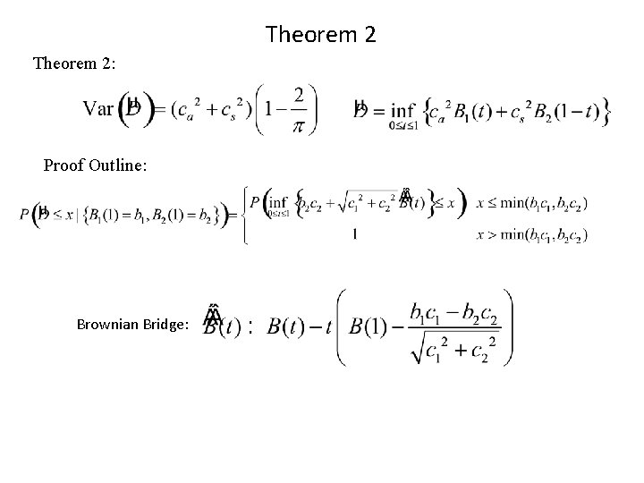Theorem 2: Proof Outline: Brownian Bridge: 