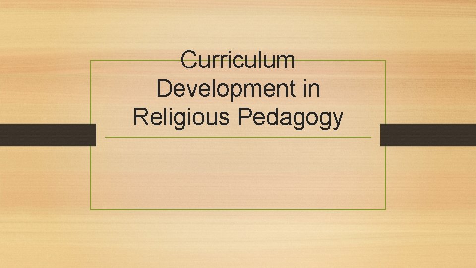 Curriculum Development in Religious Pedagogy 