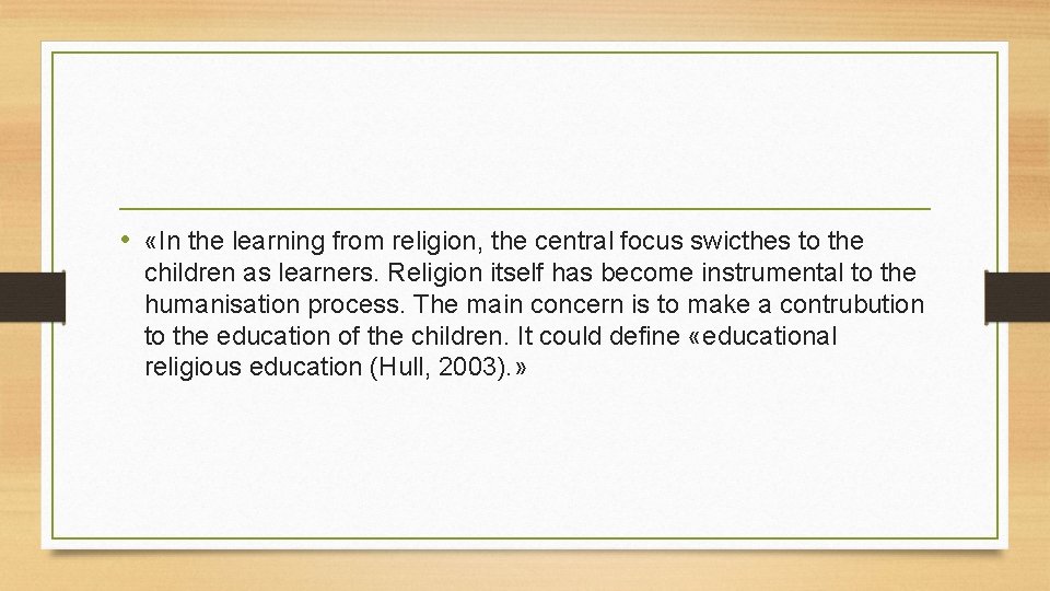  • «In the learning from religion, the central focus swicthes to the children