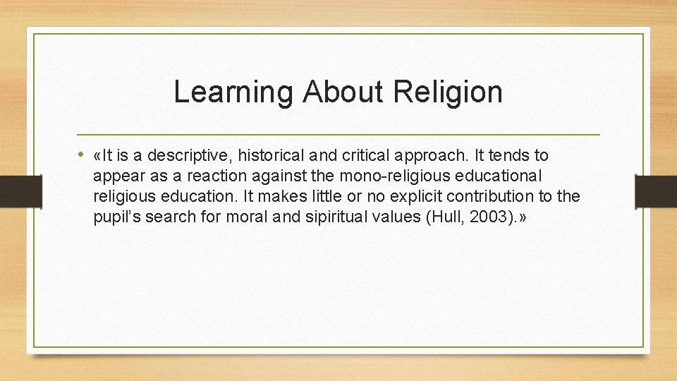 Learning About Religion • «It is a descriptive, historical and critical approach. It tends Learning About Religion • «It is a descriptive, historical and critical approach. It tends