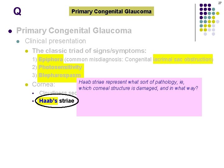 27 Q l Primary Congenital Glaucoma l Clinical presentation l The classic triad of