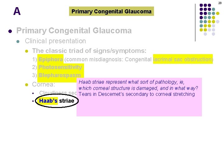 28 A l Primary Congenital Glaucoma l Clinical presentation l The classic triad of