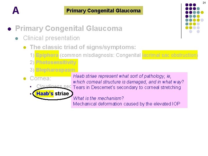31 A l Primary Congenital Glaucoma l Clinical presentation l The classic triad of
