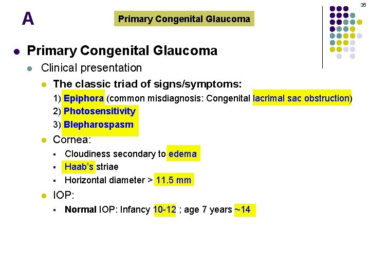 35 A l Primary Congenital Glaucoma l Clinical presentation l The classic triad of