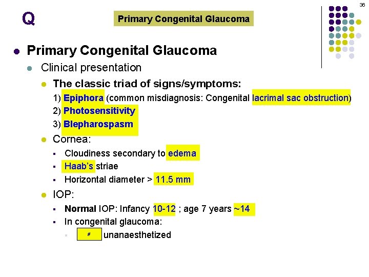 36 Q l Primary Congenital Glaucoma l Clinical presentation l The classic triad of