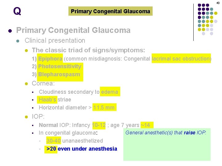 40 Q l Primary Congenital Glaucoma l Clinical presentation l The classic triad of