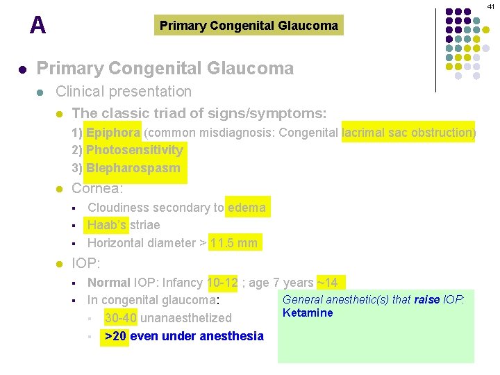 41 A l Primary Congenital Glaucoma l Clinical presentation l The classic triad of