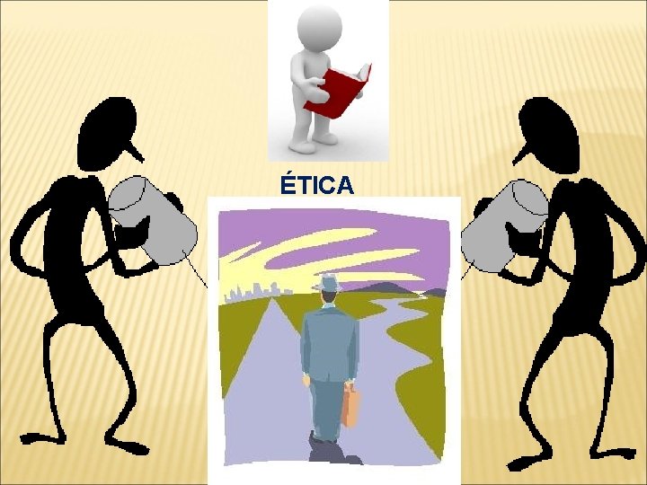 ÉTICA 