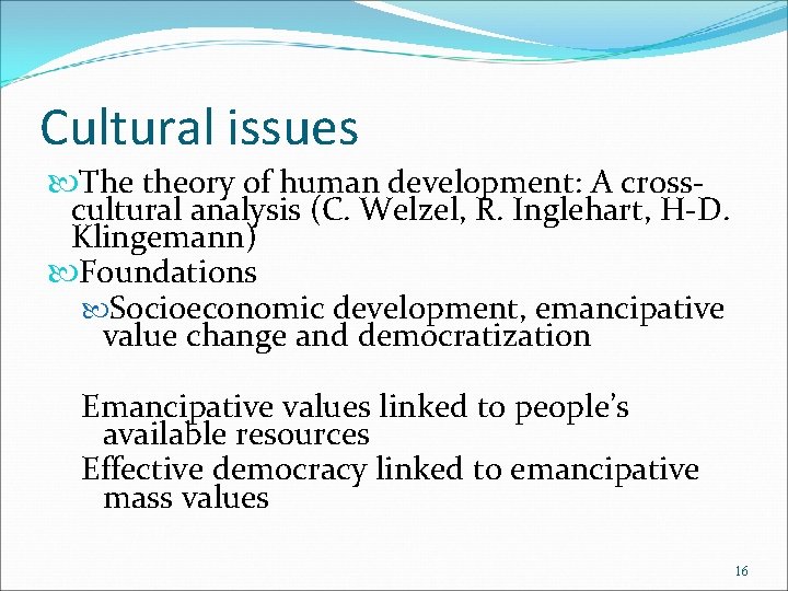 Cultural issues The theory of human development: A crosscultural analysis (C. Welzel, R. Inglehart,