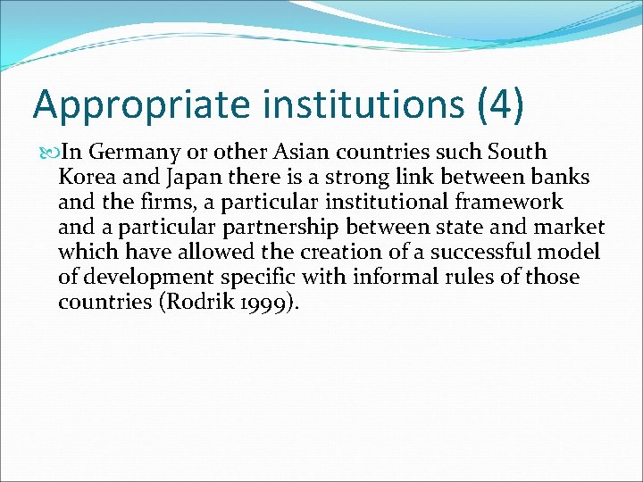 Appropriate institutions (4) In Germany or other Asian countries such South Korea and Japan