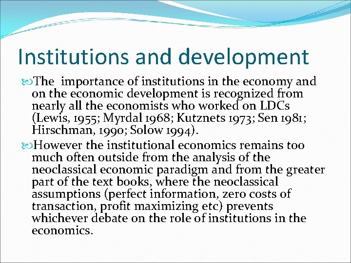 Institutions and development The importance of institutions in the economy and on the economic