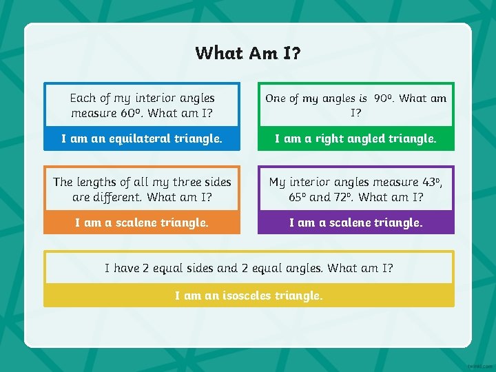 What Am I? Each of my interior angles measure 60º. What am I? One