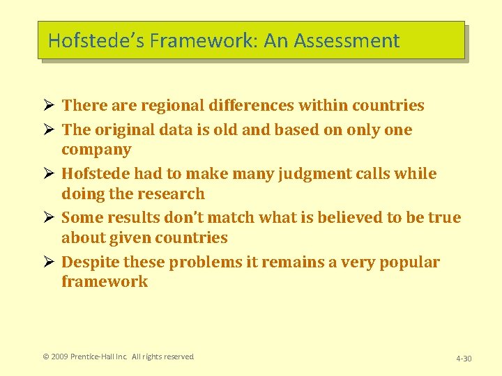 Hofstede’s Framework: An Assessment Ø There are regional differences within countries Ø The original