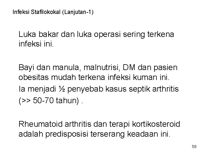 Infeksi Stafilokokal (Lanjutan-1) Luka bakar dan luka operasi sering terkena infeksi ini. Bayi dan Infeksi Stafilokokal (Lanjutan-1) Luka bakar dan luka operasi sering terkena infeksi ini. Bayi dan