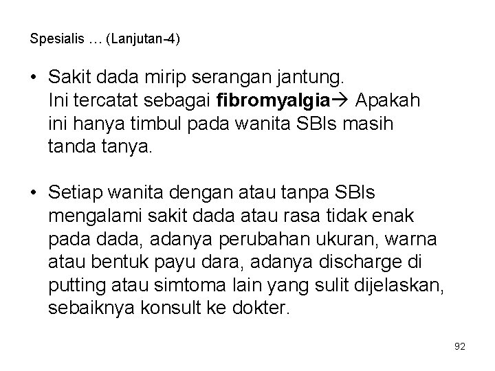 Spesialis … (Lanjutan-4) • Sakit dada mirip serangan jantung. Ini tercatat sebagai fibromyalgia Apakah Spesialis … (Lanjutan-4) • Sakit dada mirip serangan jantung. Ini tercatat sebagai fibromyalgia Apakah