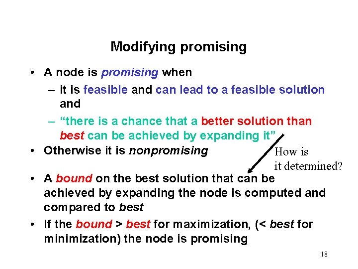 Modifying promising • A node is promising when – it is feasible and can