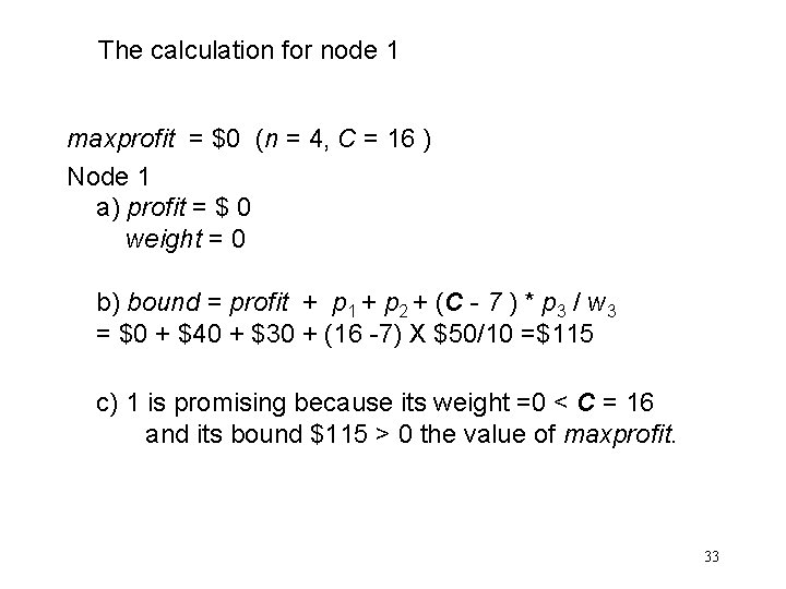 The calculation for node 1 maxprofit = $0 (n = 4, C = 16
