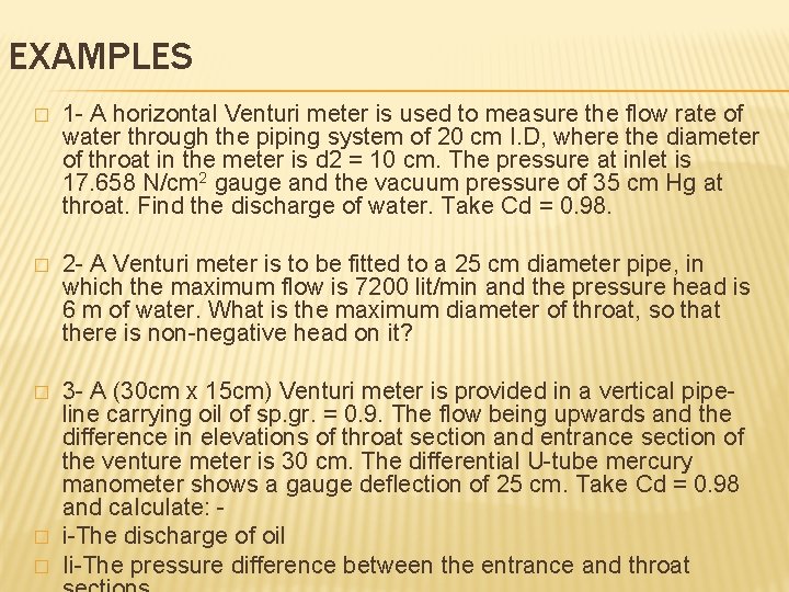 EXAMPLES � 1 - A horizontal Venturi meter is used to measure the flow