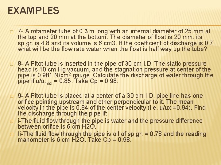 EXAMPLES � 7 - A rotameter tube of 0. 3 m long with an