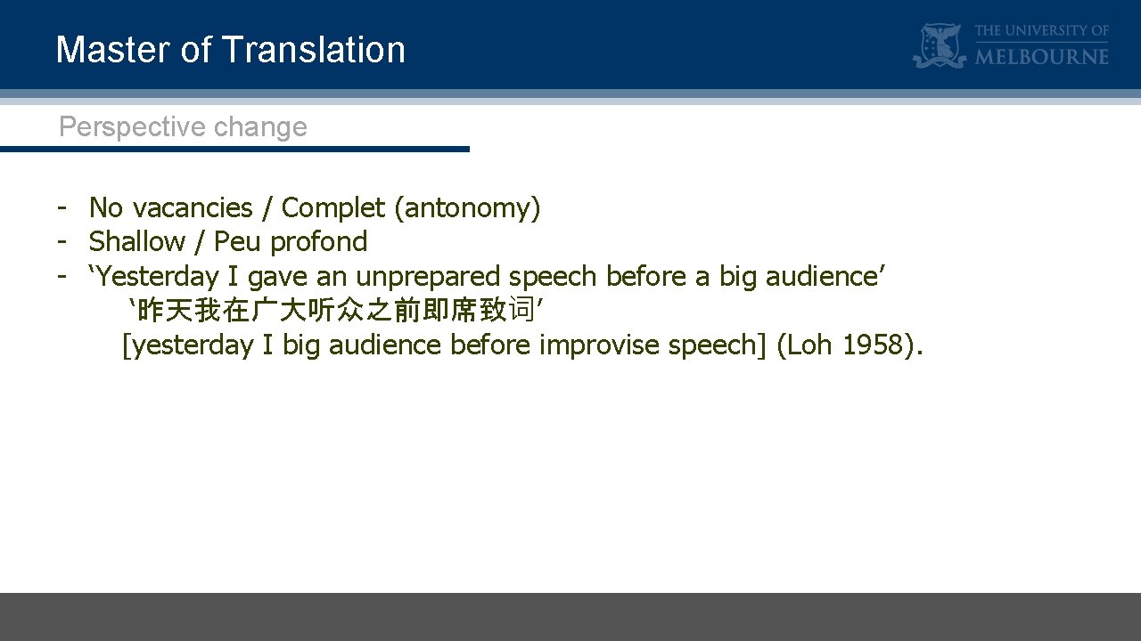 Master of Translation Perspective change - No vacancies / Complet (antonomy) Shallow / Peu