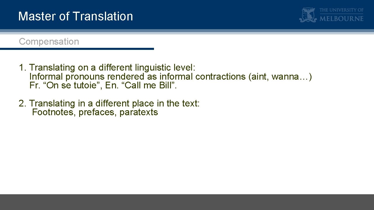 Master of Translation Compensation 1. Translating on a different linguistic level: Informal pronouns rendered