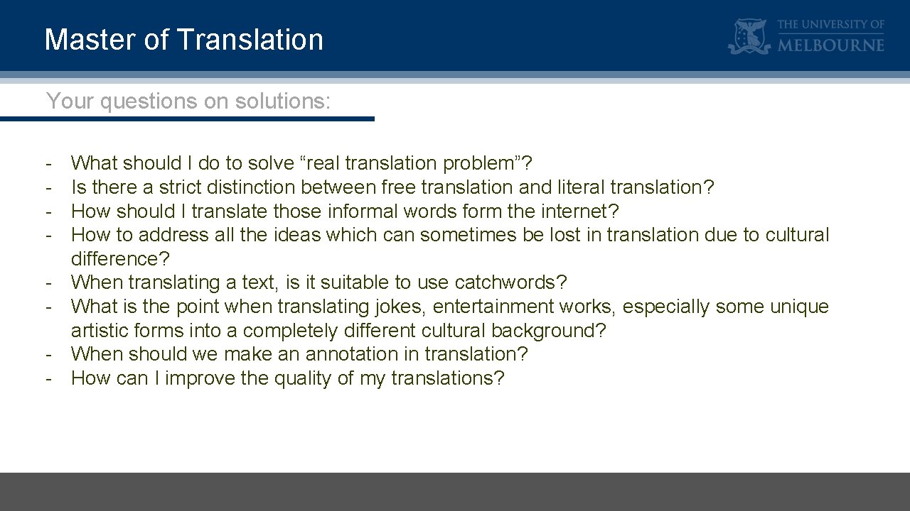 Master of Translation Your questions on solutions: - What should I do to solve