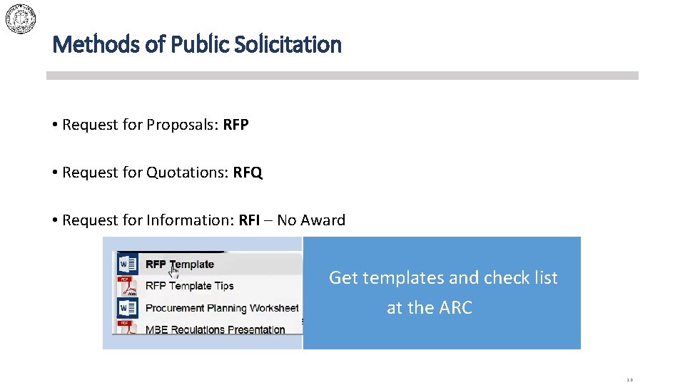 Methods of Public Solicitation • Request for Proposals: RFP • Request for Quotations: RFQ