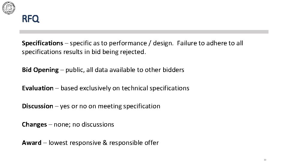 RFQ Specifications – specific as to performance / design. Failure to adhere to all