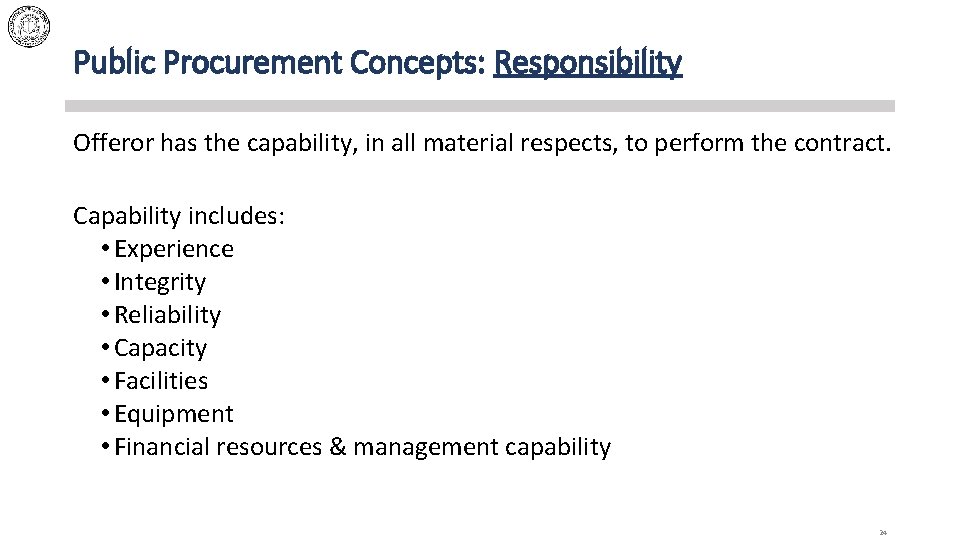 Public Procurement Concepts: Responsibility Offeror has the capability, in all material respects, to perform