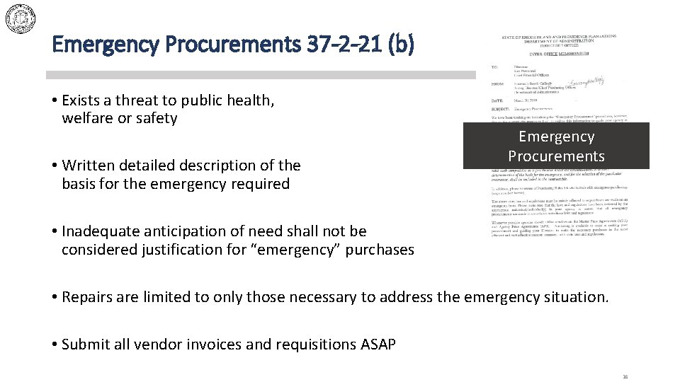 Emergency Procurements 37 -2 -21 (b) • Exists a threat to public health, welfare