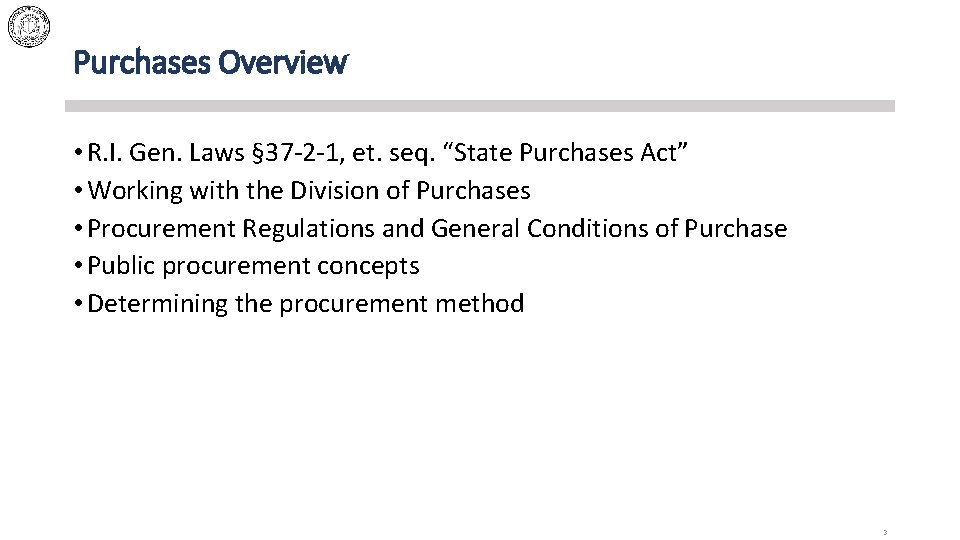 Purchases Overview • R. I. Gen. Laws § 37 -2 -1, et. seq. “State