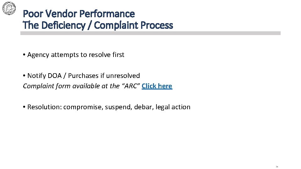 Poor Vendor Performance The Deficiency / Complaint Process • Agency attempts to resolve first