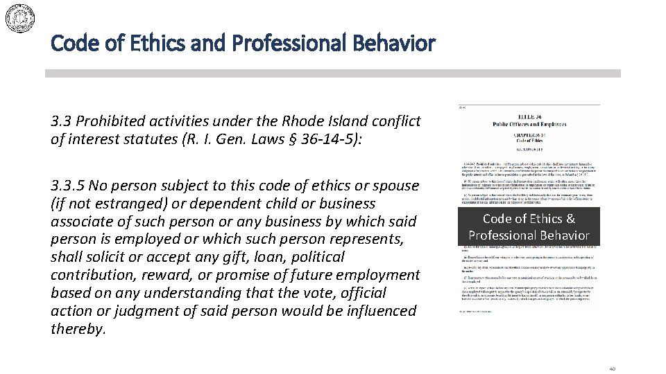 Code of Ethics and Professional Behavior 3. 3 Prohibited activities under the Rhode Island