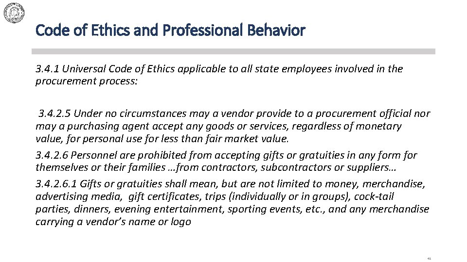 Code of Ethics and Professional Behavior 3. 4. 1 Universal Code of Ethics applicable