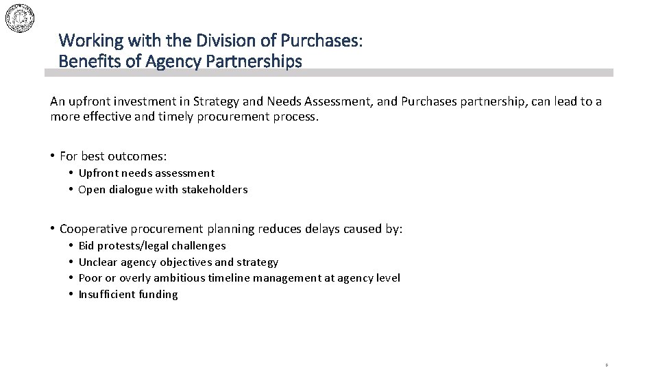 Working with the Division of Purchases: Benefits of Agency Partnerships An upfront investment in