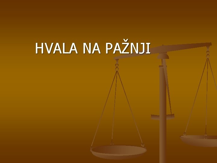 HVALA NA PAŽNJI 