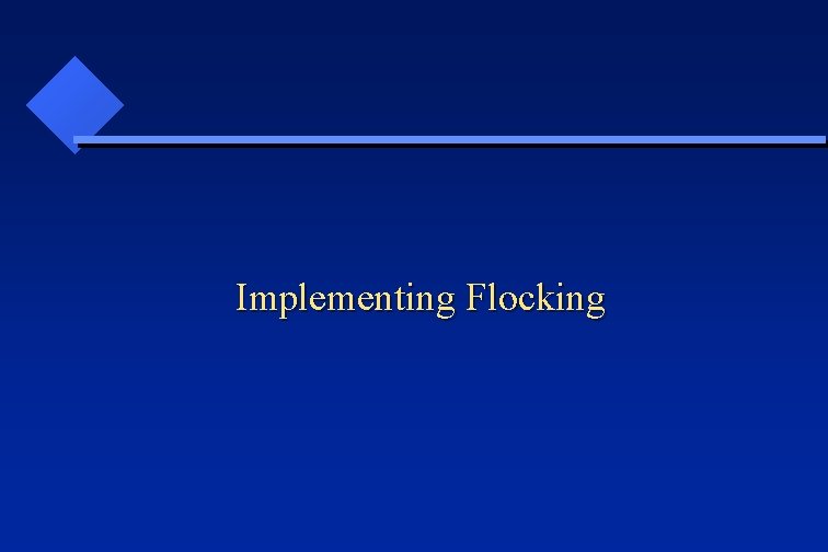 Implementing Flocking 