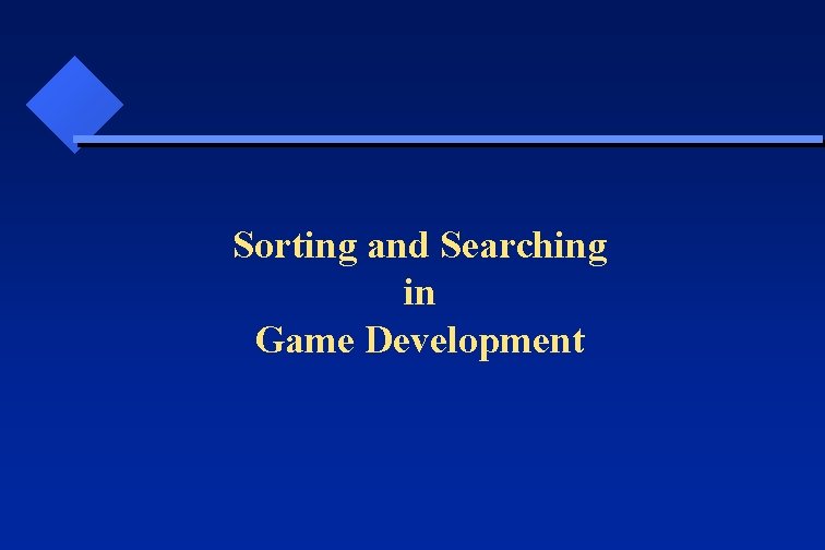 Sorting and Searching in Game Development 