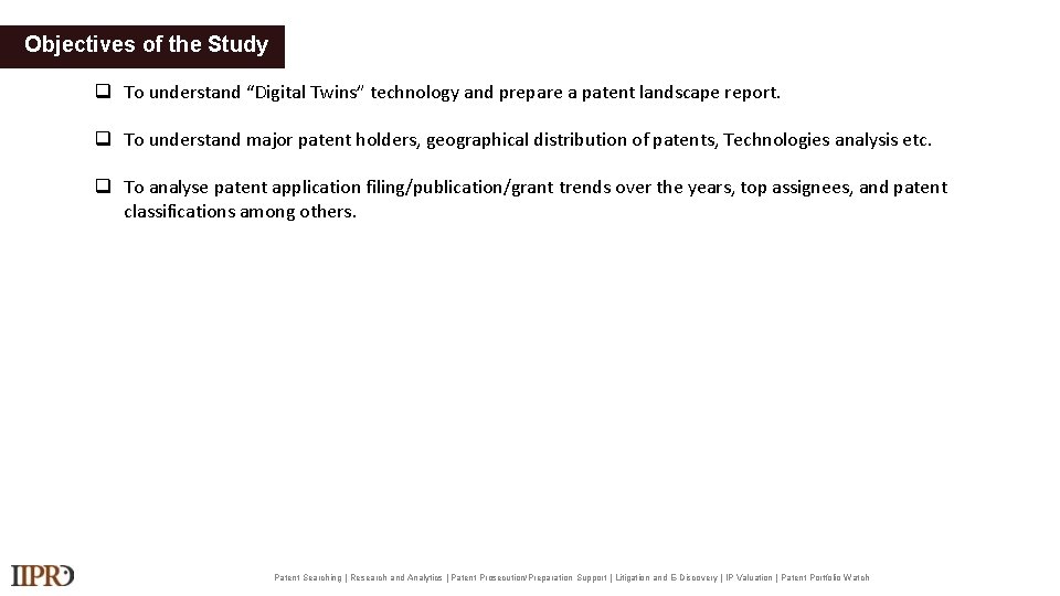 Objectives of the Study q To understand “Digital Twins” technology and prepare a patent
