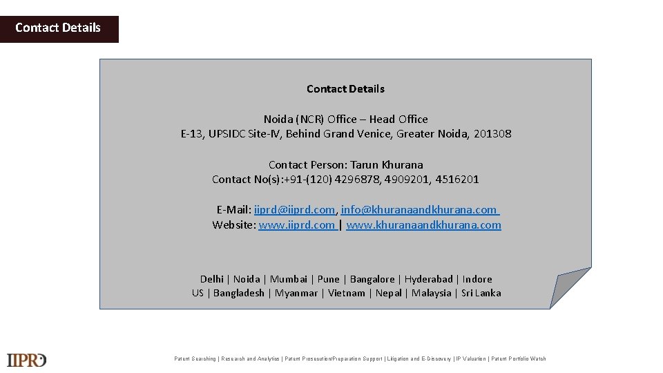 Contact Details Noida (NCR) Office – Head Office E-13, UPSIDC Site-IV, Behind Grand Venice,