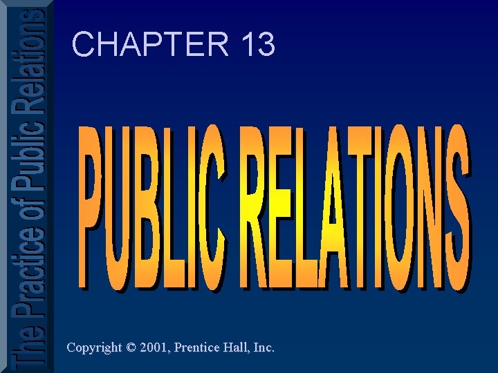 CHAPTER 13 Copyright © 2001, Prentice Hall, Inc. 