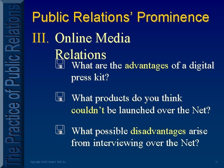 Public Relations’ Prominence III. Online Media Relations < What are the advantages of a