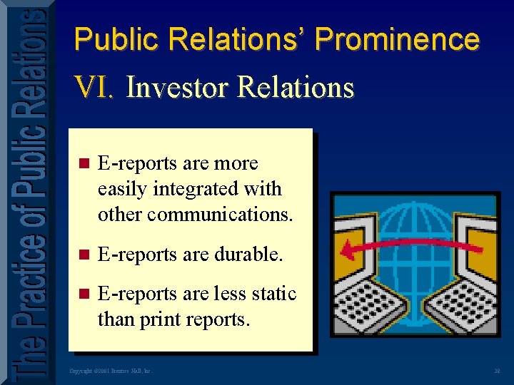 Public Relations’ Prominence VI. Investor Relations n E-reports are more easily integrated with other
