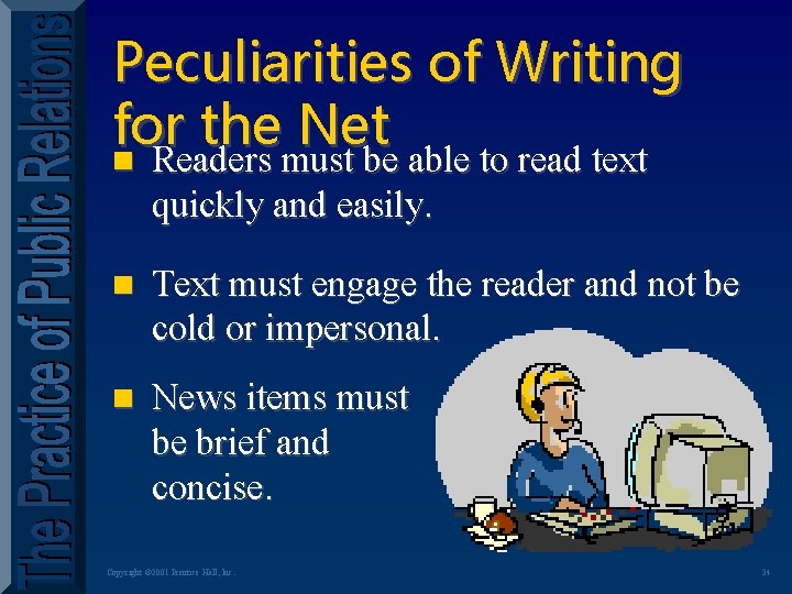 Peculiarities of Writing for the Net n Readers must be able to read text