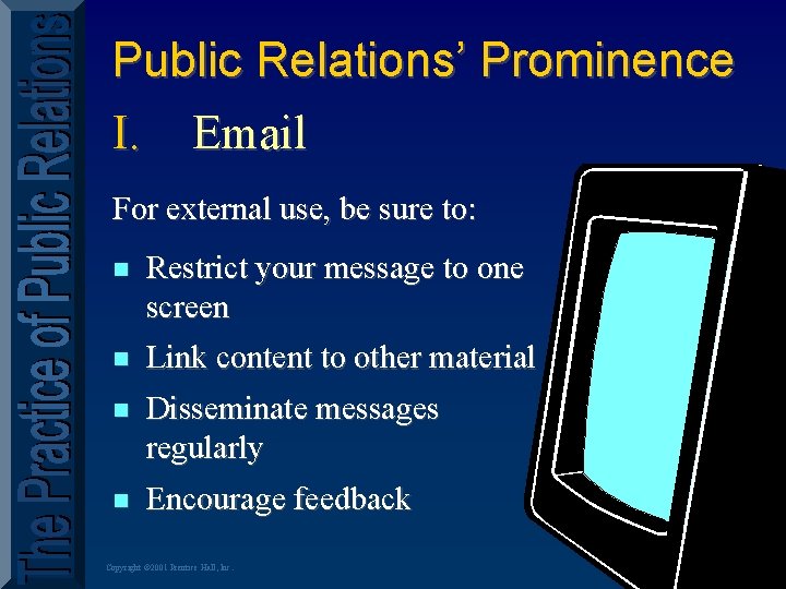 Public Relations’ Prominence I. Email For external use, be sure to: n Restrict your