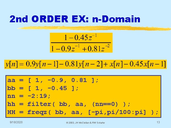 2 nd ORDER EX: n-Domain aa bb nn hh HH = = = 9/18/2020 2 nd ORDER EX: n-Domain aa bb nn hh HH = = = 9/18/2020