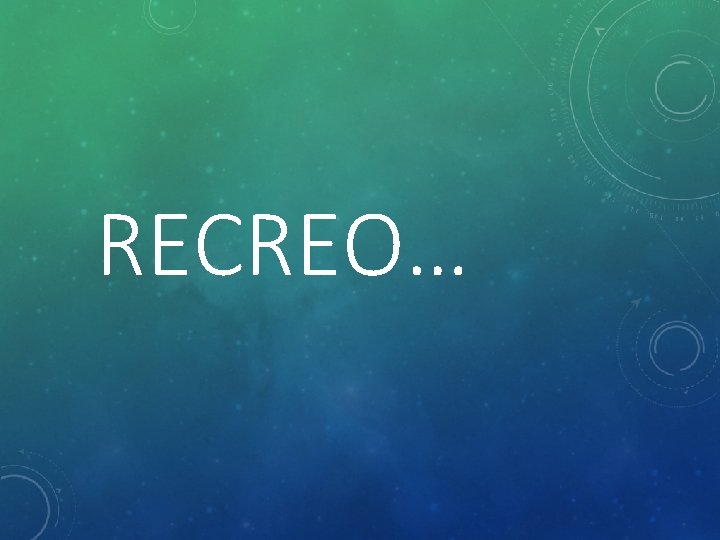 RECREO… 