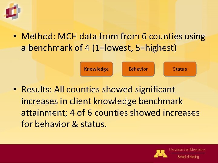  • Method: MCH data from 6 counties using a benchmark of 4 (1=lowest,