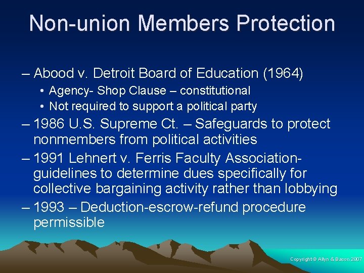 Non-union Members Protection – Abood v. Detroit Board of Education (1964) • Agency- Shop
